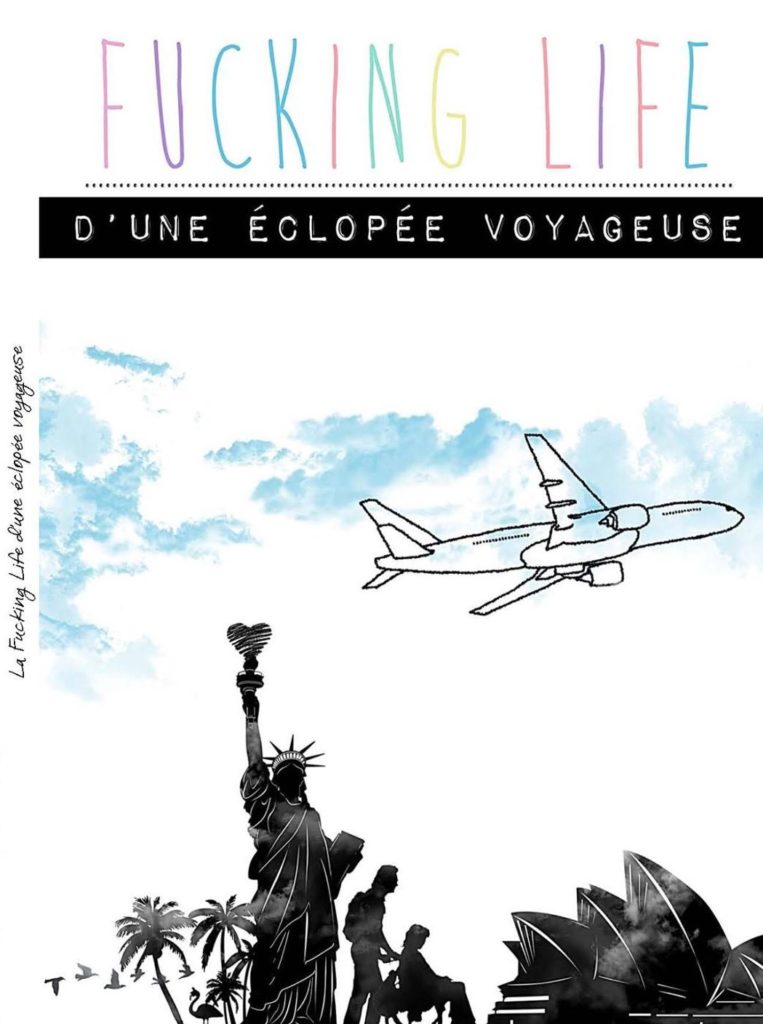 Fucking life d'une éclopée voyageuse5